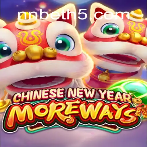 Discover the Exciting World of CHINESENEWYEARMOREWAYS