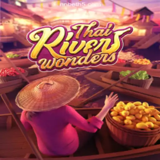 Exploring the Excitement of ThaiRiverWonders and NNBET